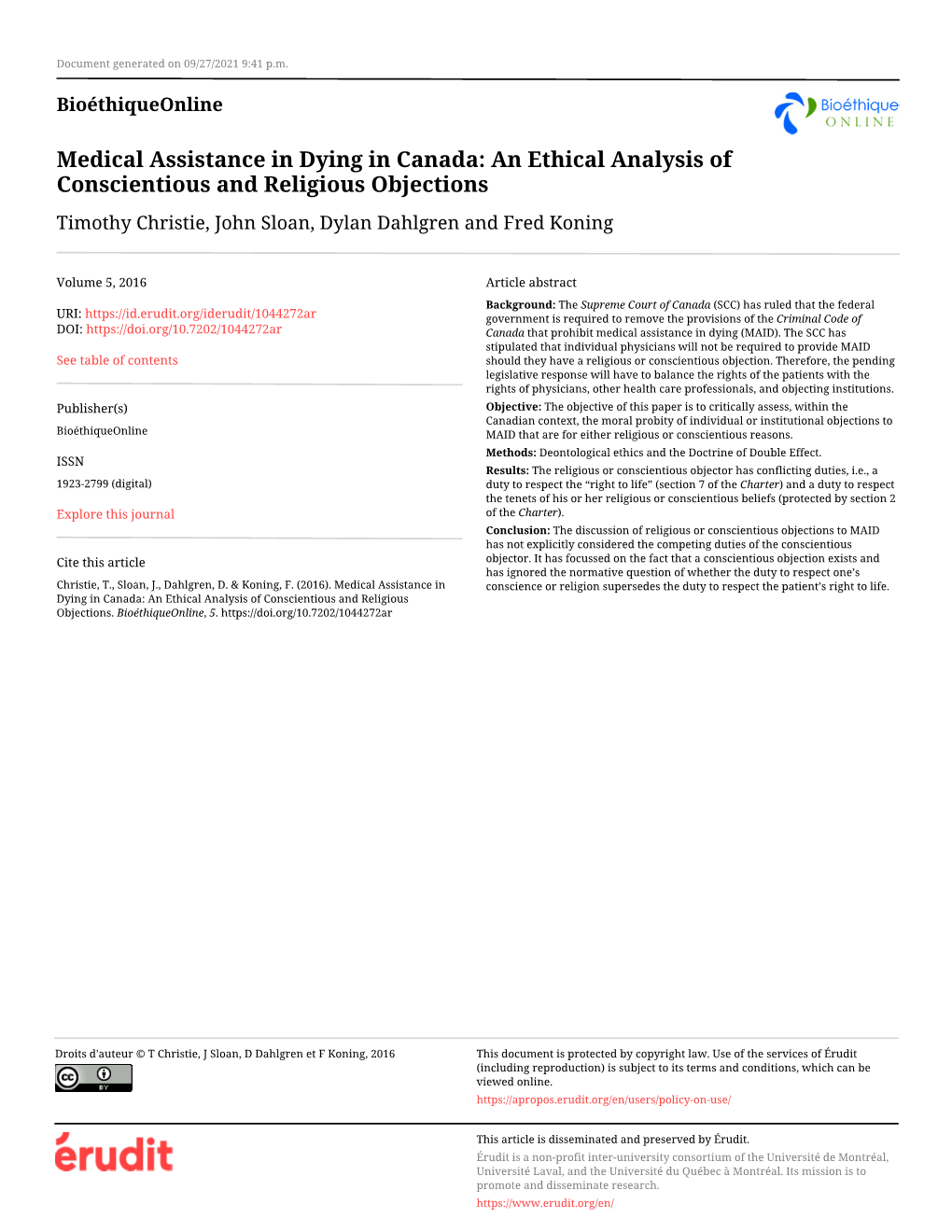 Medical Assistance in Dying in Canada: an Ethical Analysis of Conscientious and Religious Objections Timothy Christie, John Sloan, Dylan Dahlgren and Fred Koning