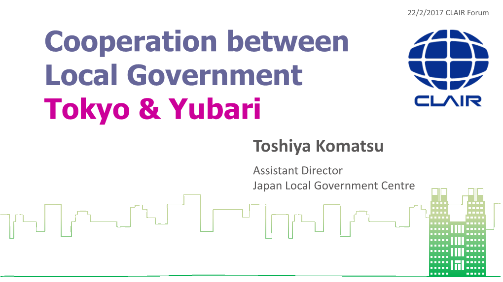 Cooperation Between Local Government Tokyo & Yubari