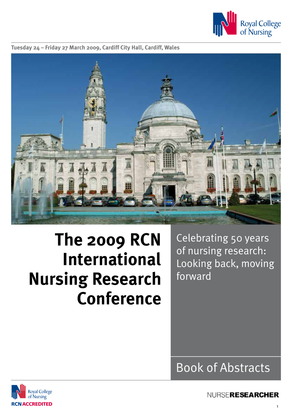 The 2009 RCN International Nursing Research Conference