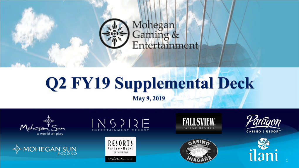 Q2 FY19 Supplemental Deck May 9, 2019