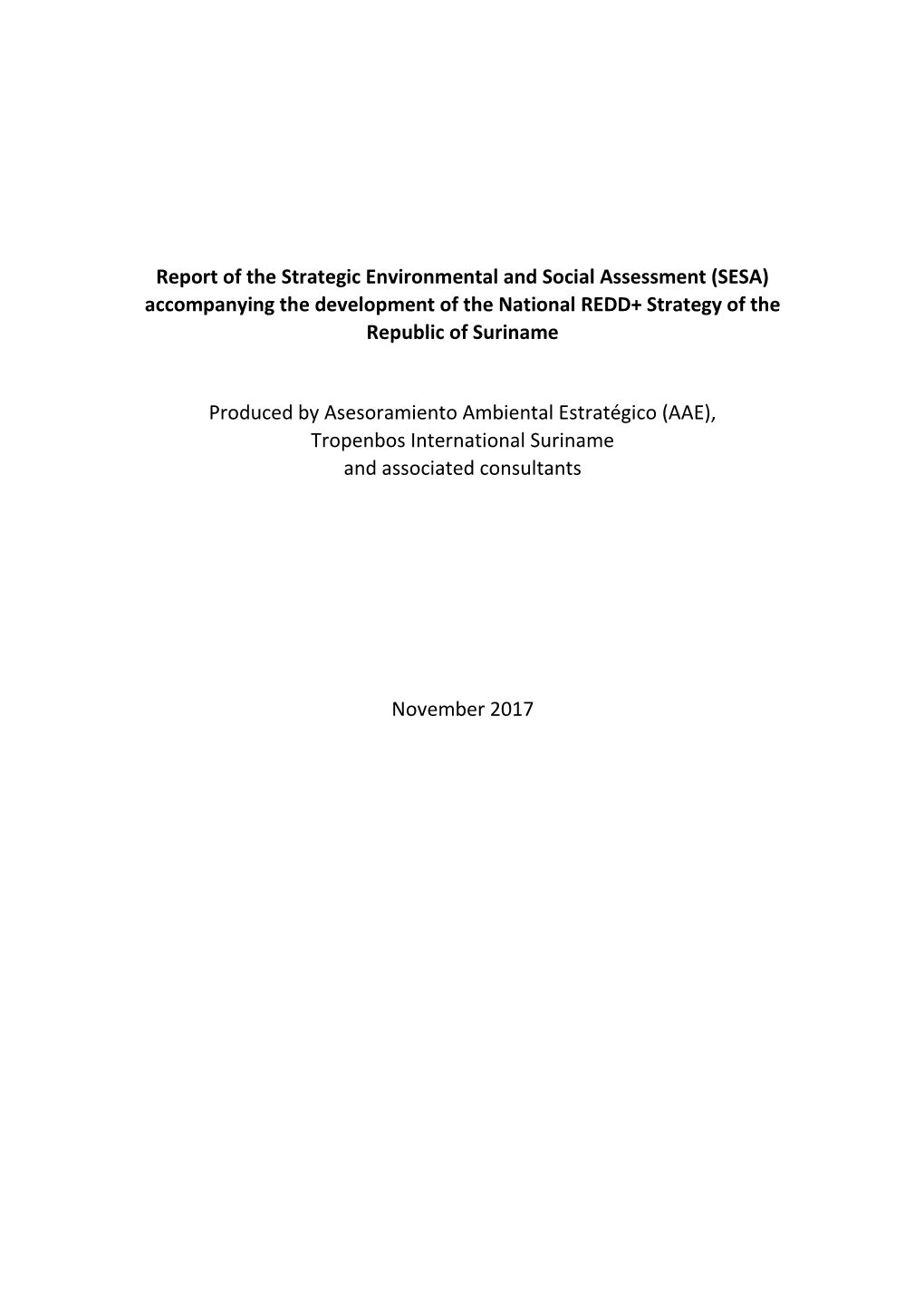 Report of the Strategic Environmental and Social Assessment (SESA) Accompanying the Development of the National REDD+ Strategy of the Republic of Suriname