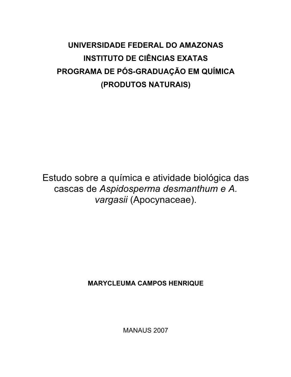 Estudo Sobre a Química E Atividade Biológica Das Cascas De Aspidosperma Desmanthum E A