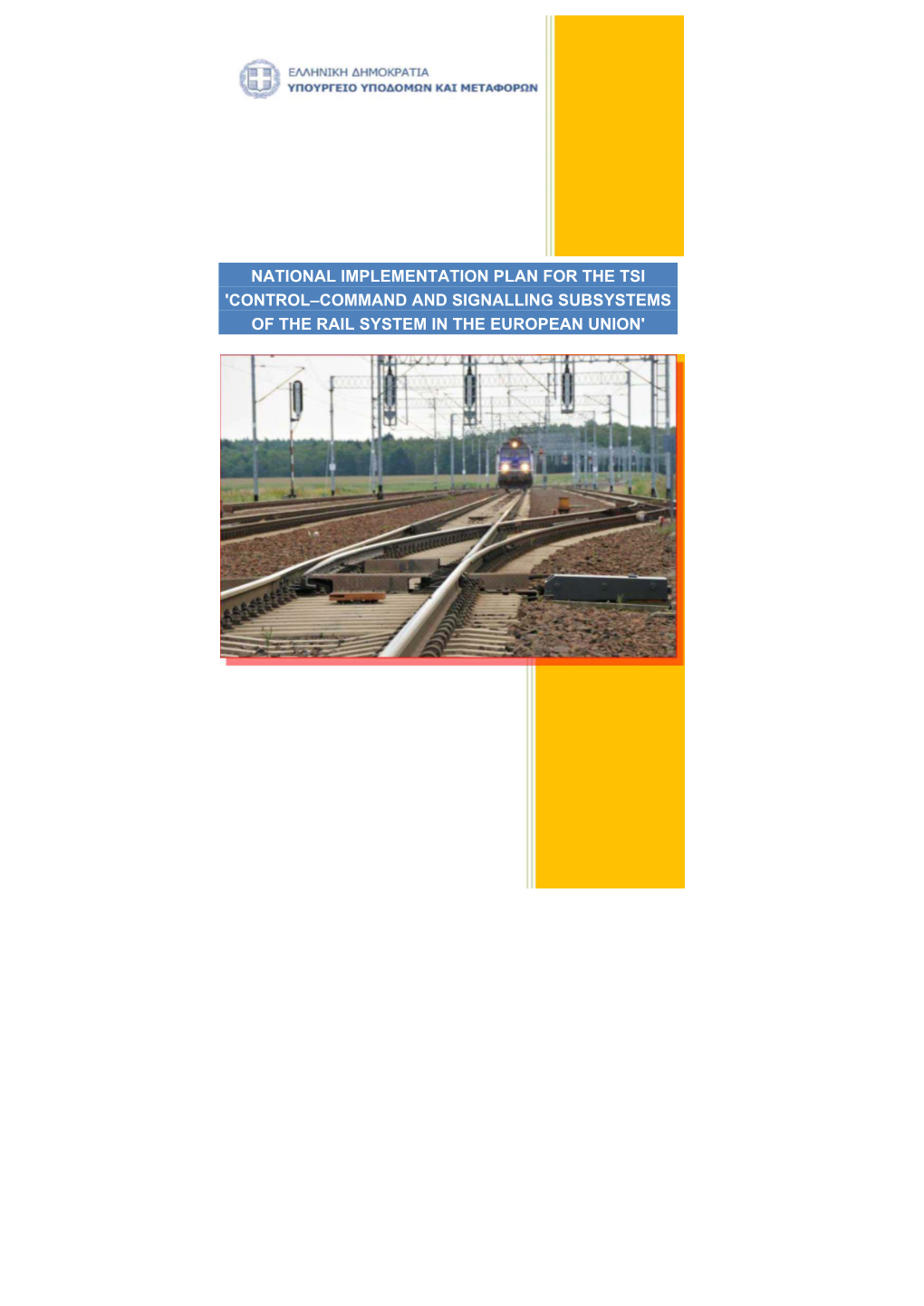 Control–Command and Signalling Subsystems of the Rail System in the European Union'