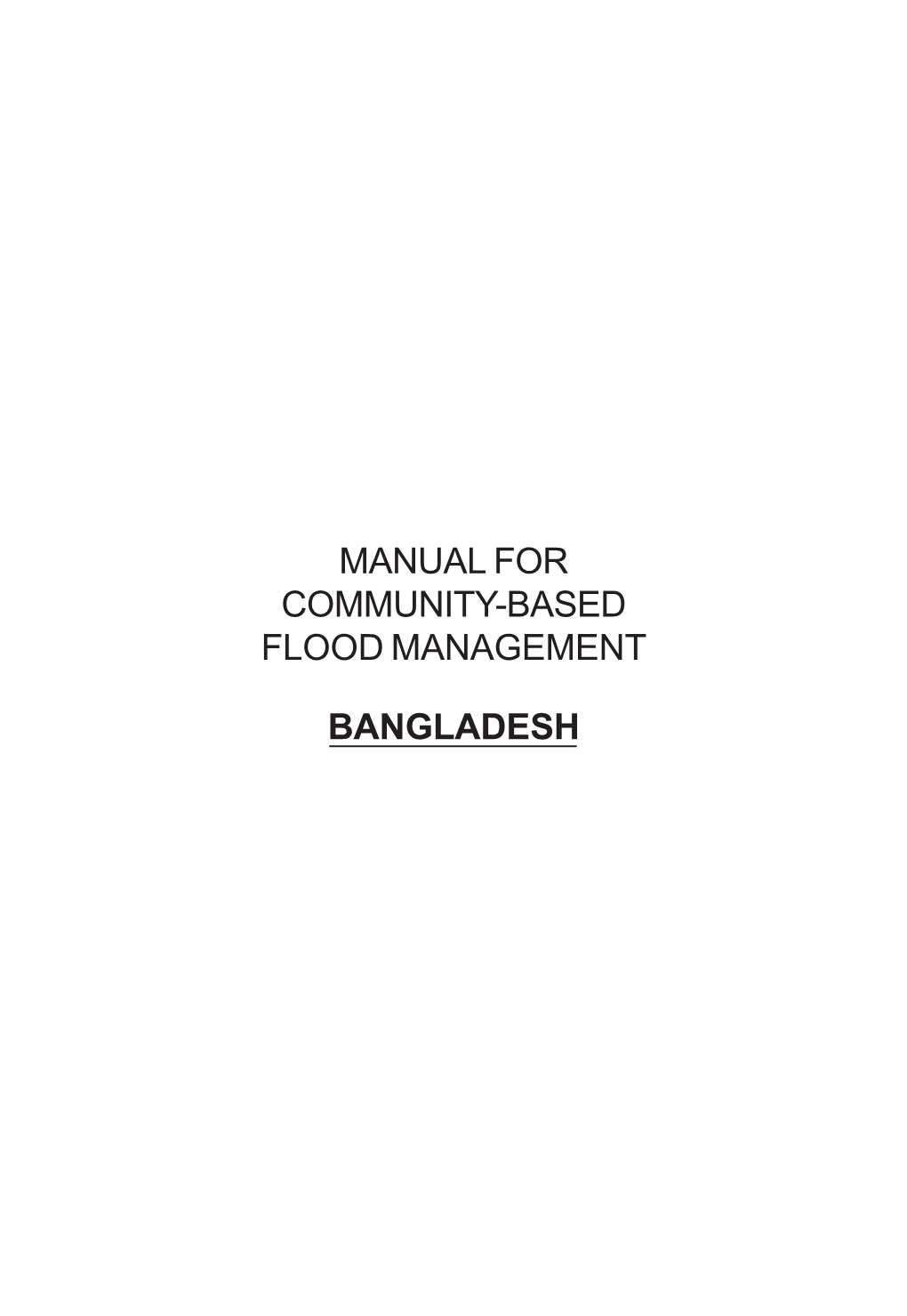 Manual for Community-Based Flood Management Bangladesh