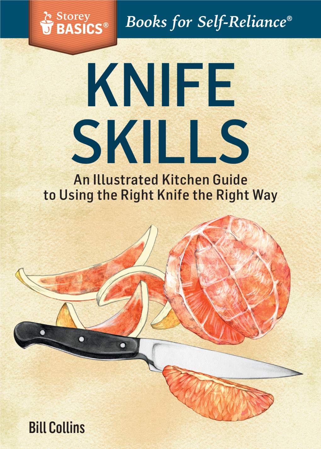 KNIFE SKILLS an Illustrated Kitchen Guide to Using the Right Knife the Right Way
