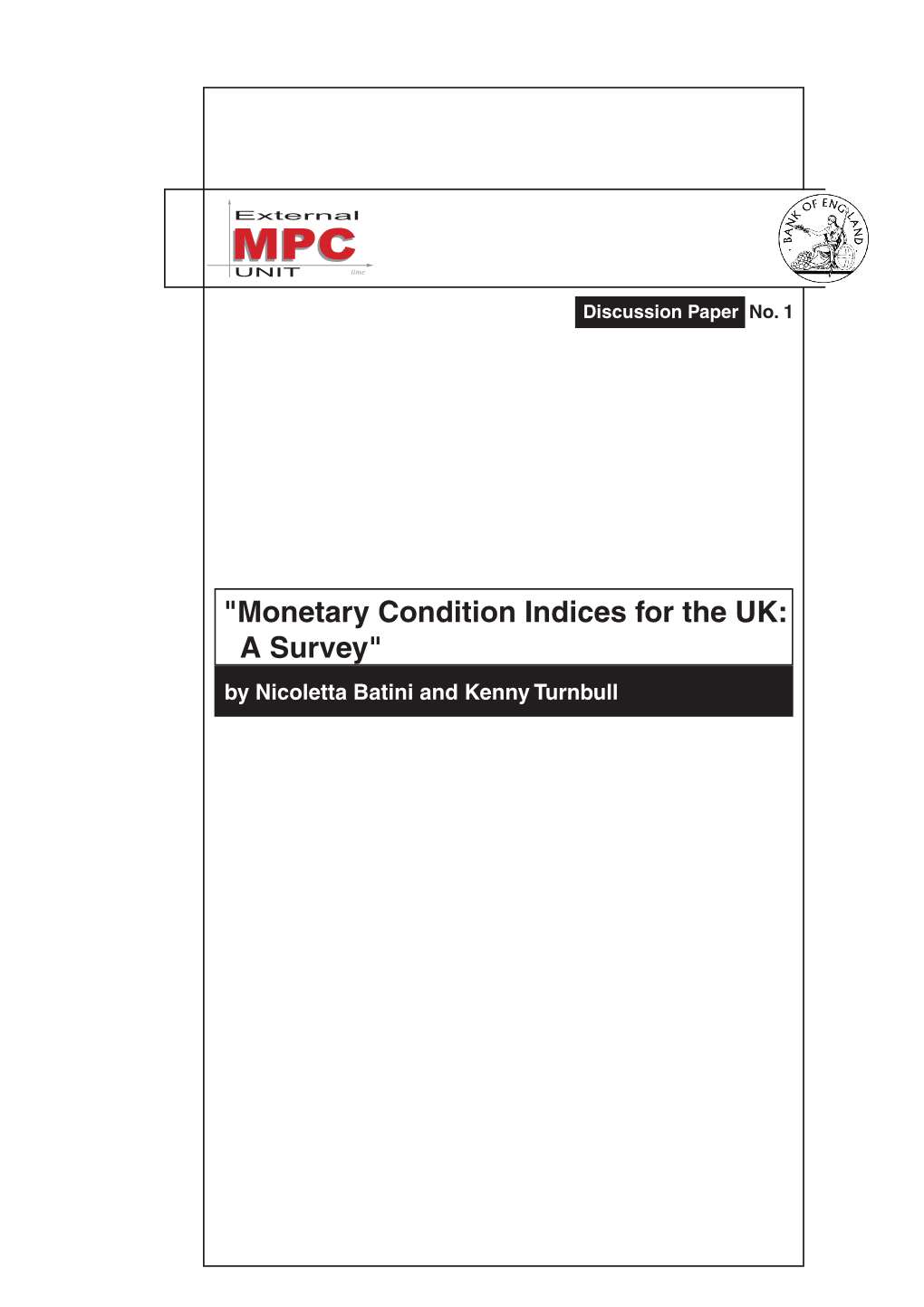 "Monetary Condition Indices for the UK: a Survey" by Nicoletta Batini and Kenny Turnbull