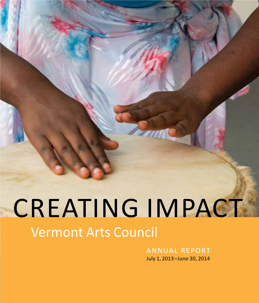 Annual Report July 1, 2013–June 30, 2014 Vermont Arts Council
