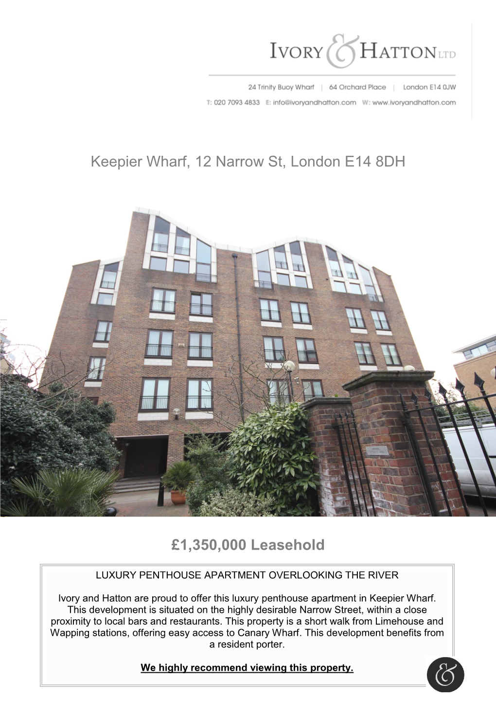 Keepier Wharf, 12 Narrow St, London E14 8DH £1,350,000 Leasehold