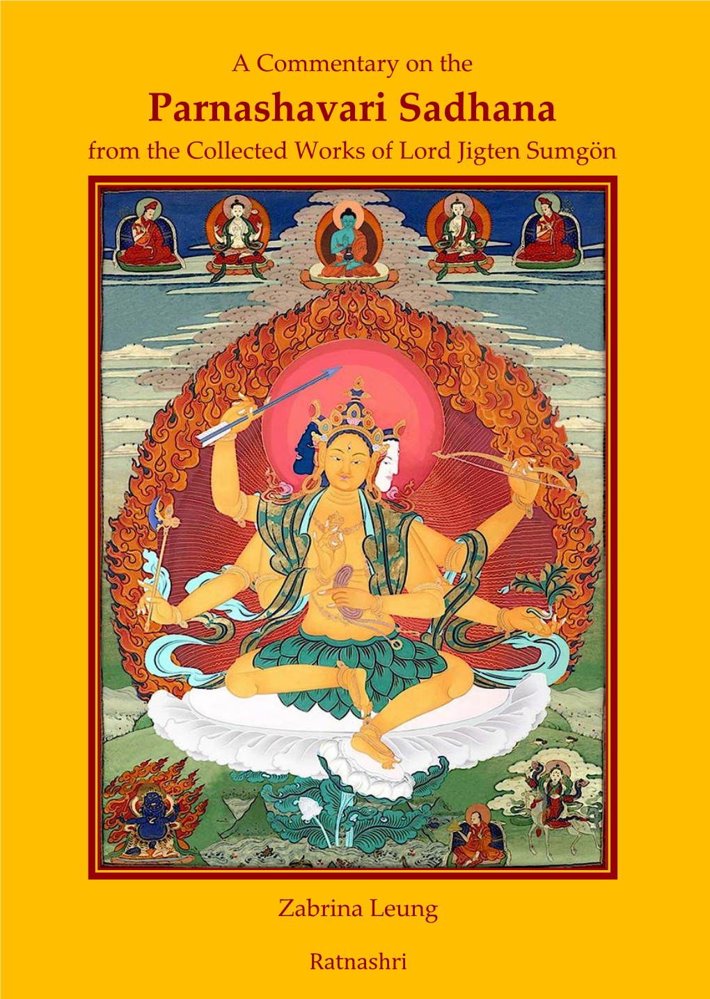 A Commentary on the Parnashavari Sadhana from the Collected Works of Lord Jigten Sumgön