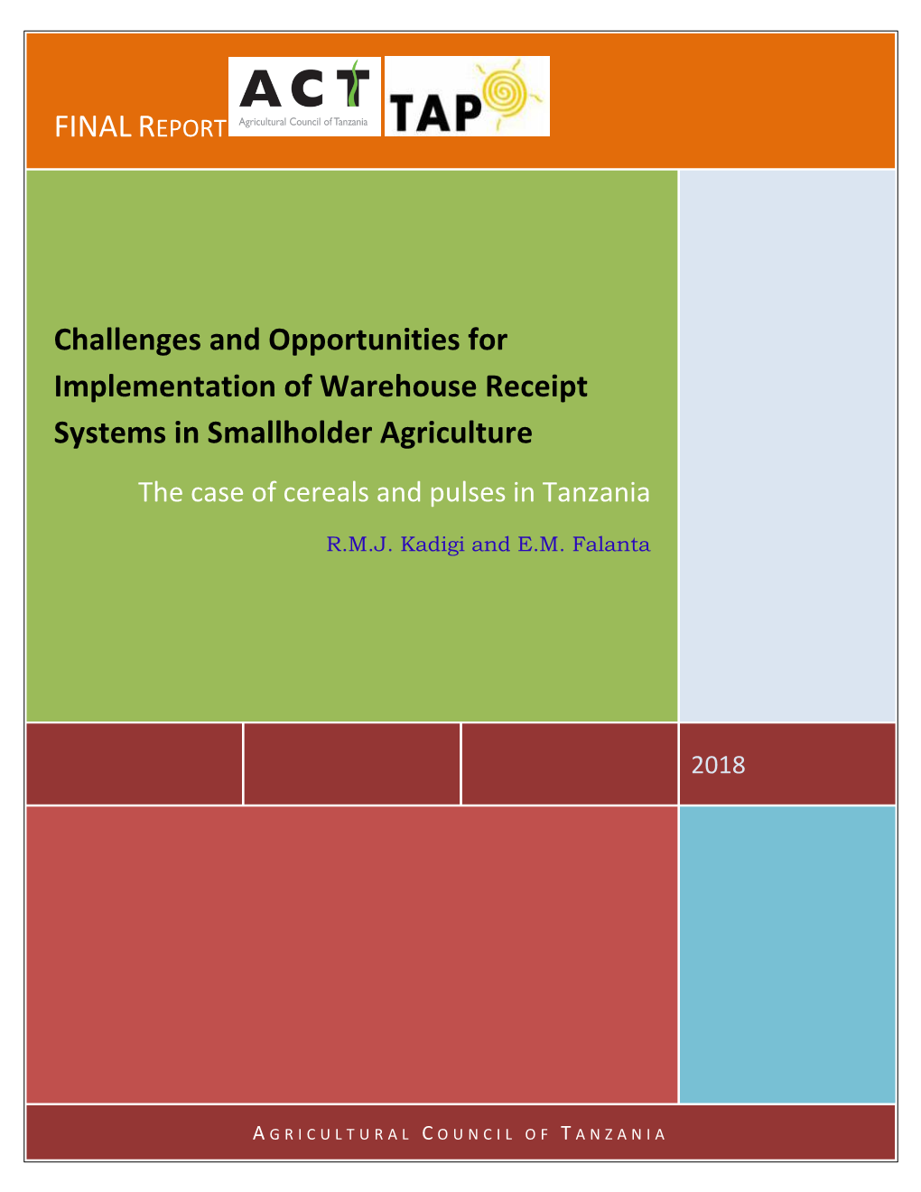 Challenges and Opportunities for Implementation of Warehouse Receipt Systems in Smallholder Agriculture the Case of Cereals and Pulses in Tanzania