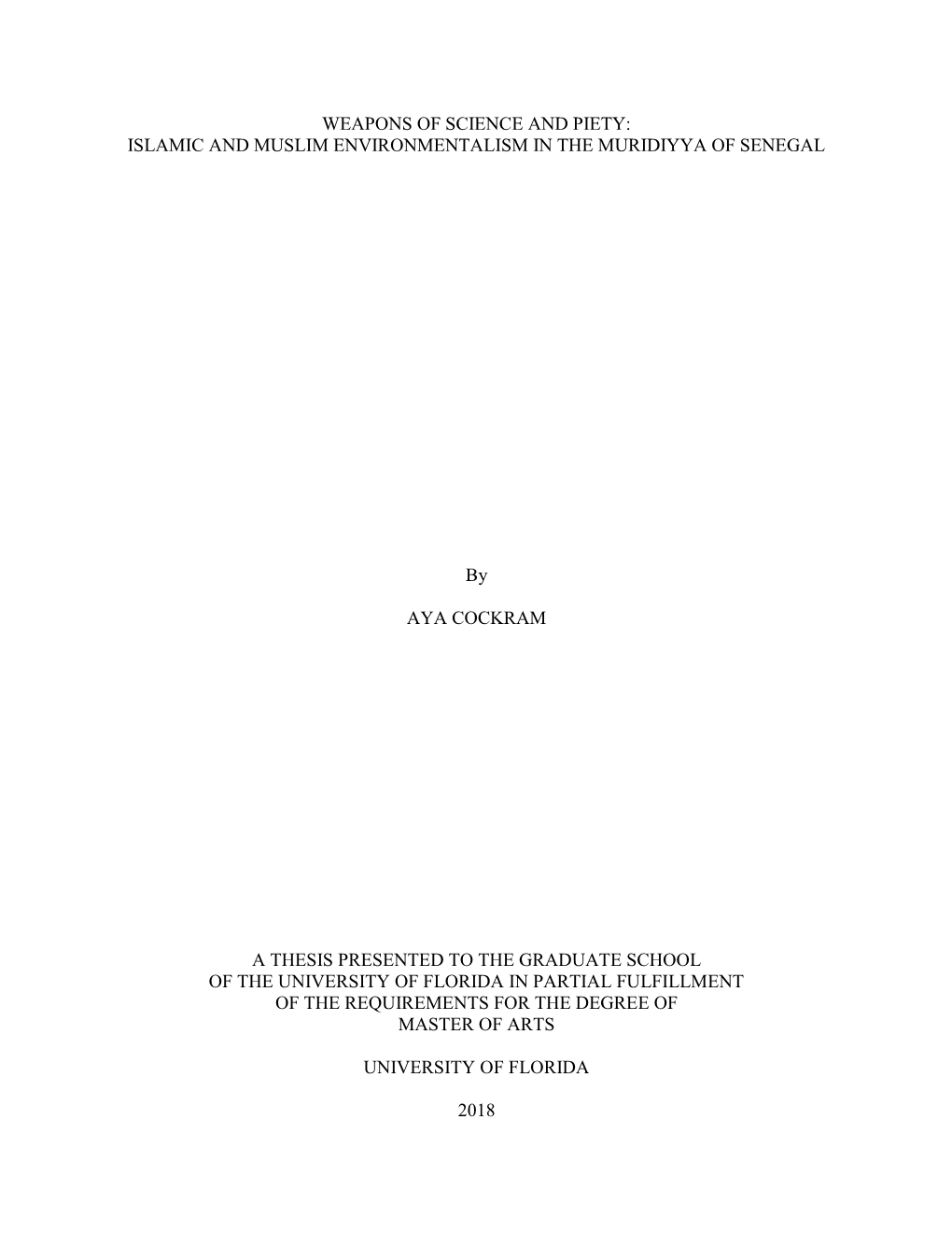 ISLAMIC and MUSLIM ENVIRONMENTALISM in the MURIDIYYA of SENEGAL by AYA COCKRAM a THESIS PRESENTED