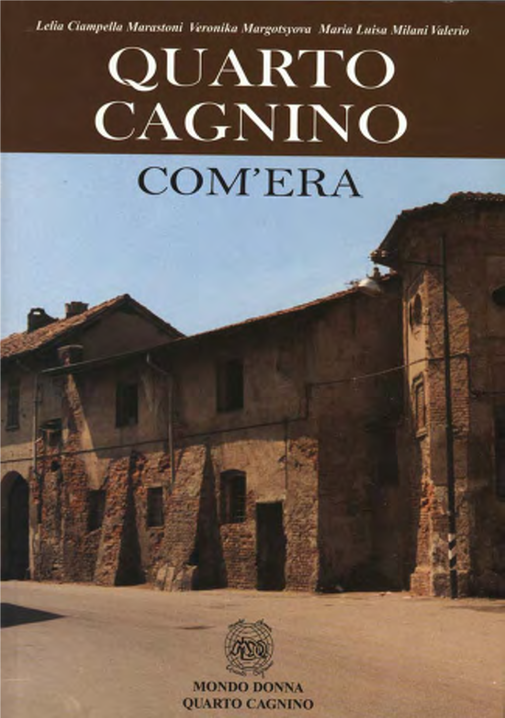 Quarto Cagnino Com'era