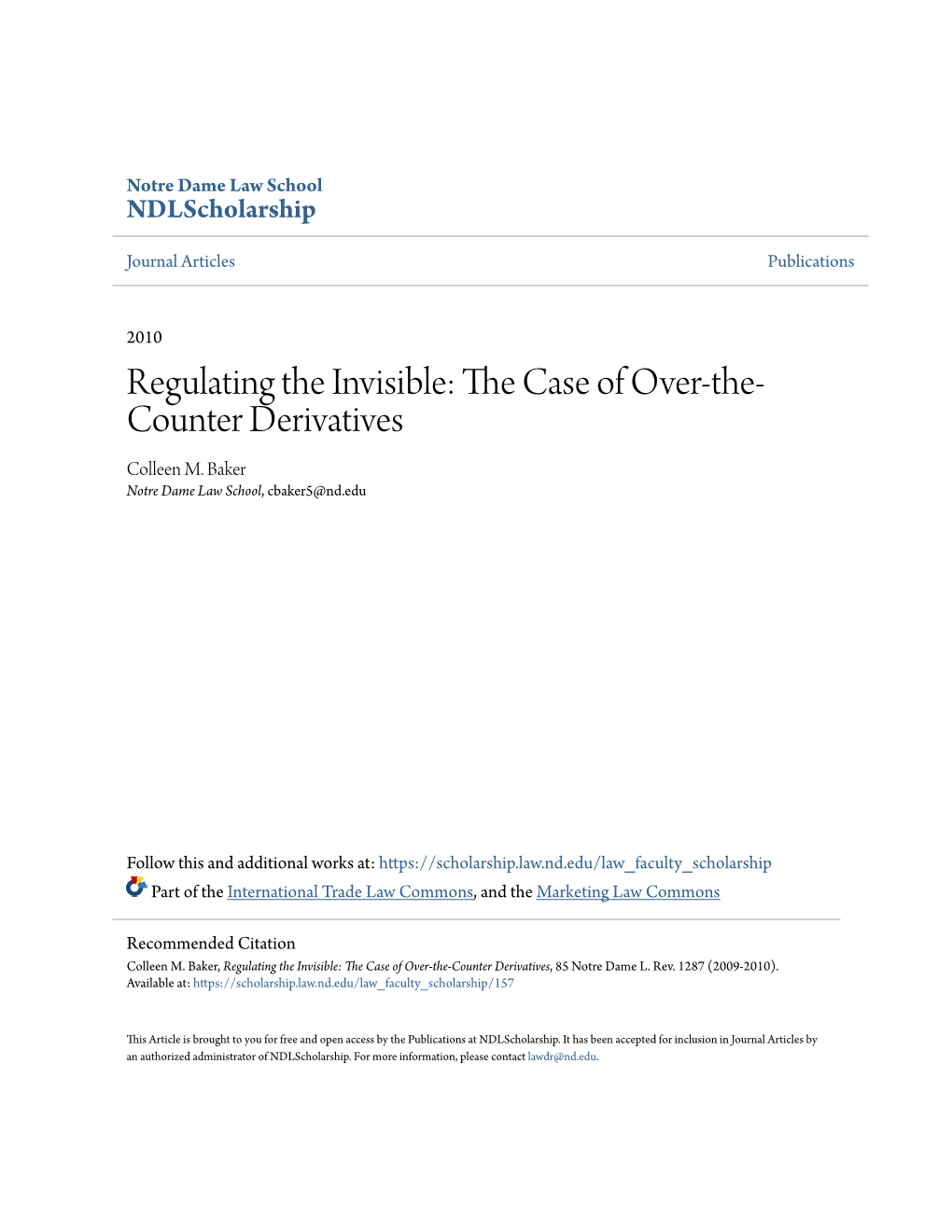 Regulating the Invisible: the Case of Over-The-Counter Derivatives, 85 Notre Dame L