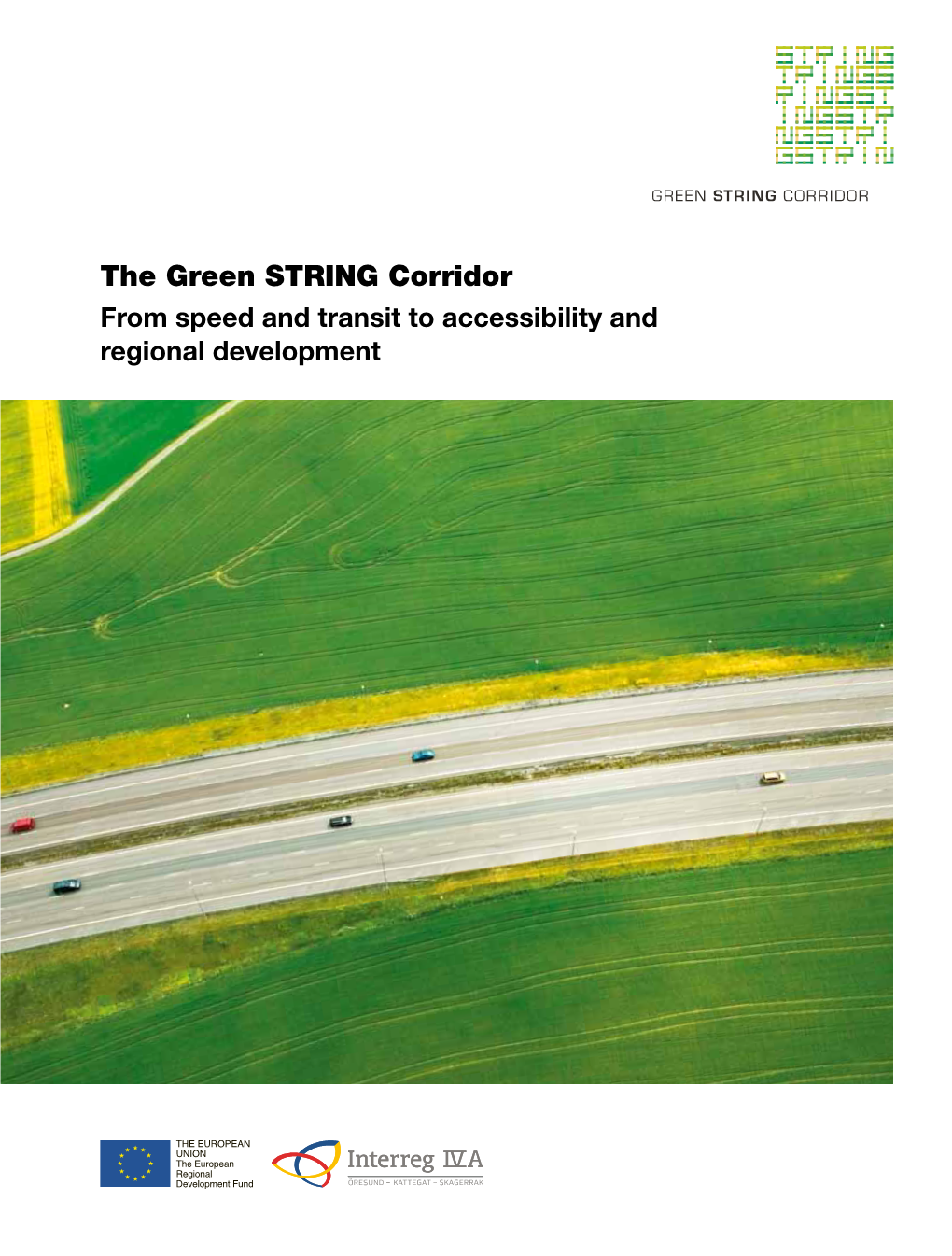 The Green STRING Corridor from Speed and Transit to Accessibility and Regional Development