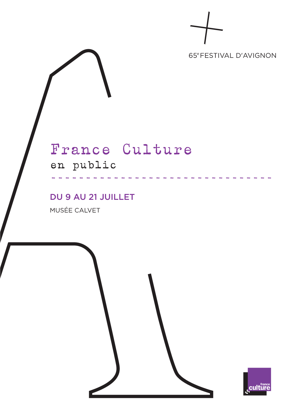 France Culture En Public ------DU 9 AU 21 JUILLET MUSÉE CALVET Bible-Franceculture-BAT-Festival FC 05/07/11 11:30 Page2