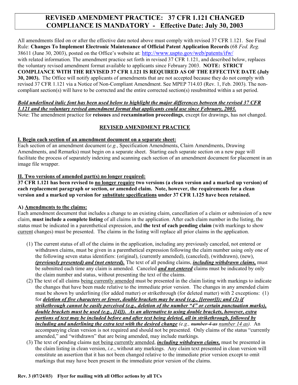 REVISED AMENDMENT PRACTICE: 37 CFR 1.121 CHANGED COMPLIANCE IS MANDATORY - Effective Date: July 30, 2003