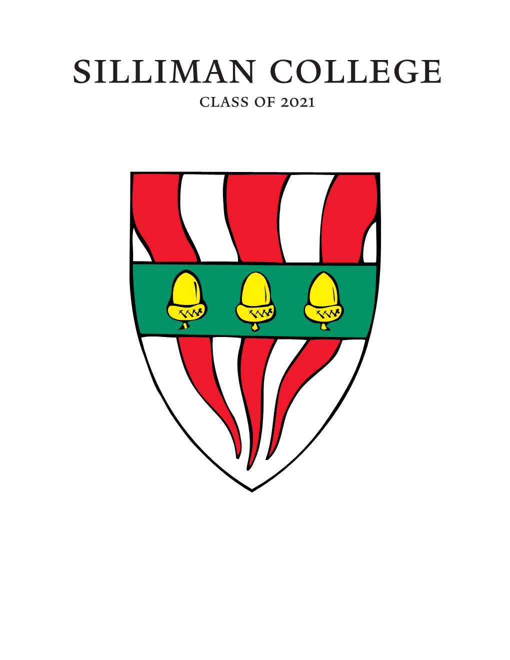 Class of 2021 Class of 2021 Welcome to Silliman!