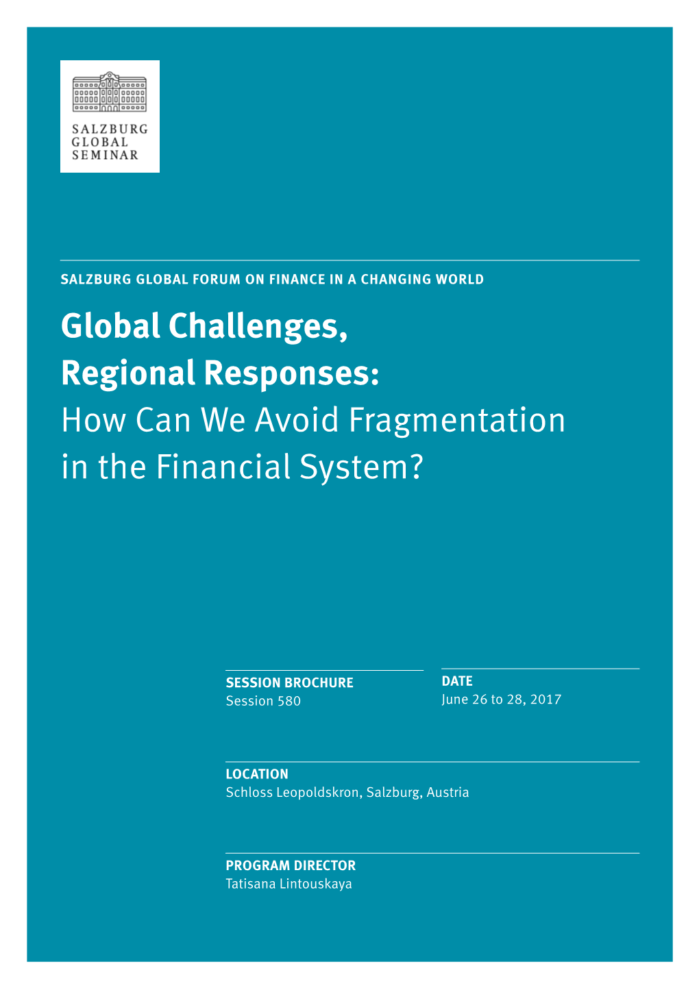 Global Challenges, Regional Responses: How Can We Avoid Fragmentation in the Financial System?