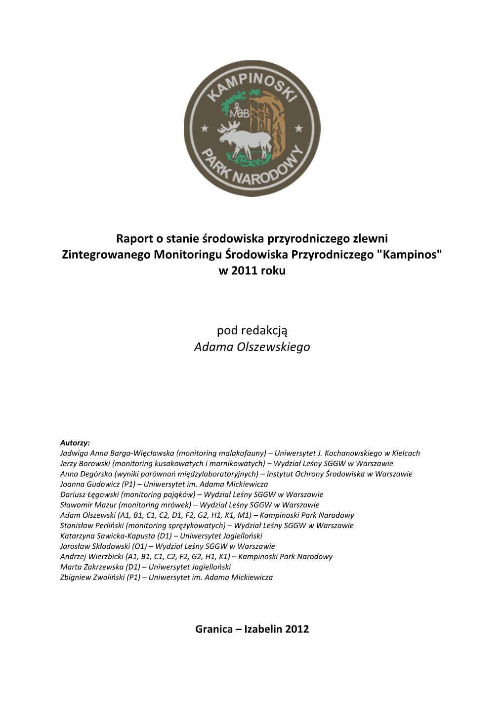 Raport O Stanie Środowiska Przyrodniczego Zlewni Zintegrowanego Monitoringu Środowiska Przyrodniczego "Kampinos" W 2011 Roku