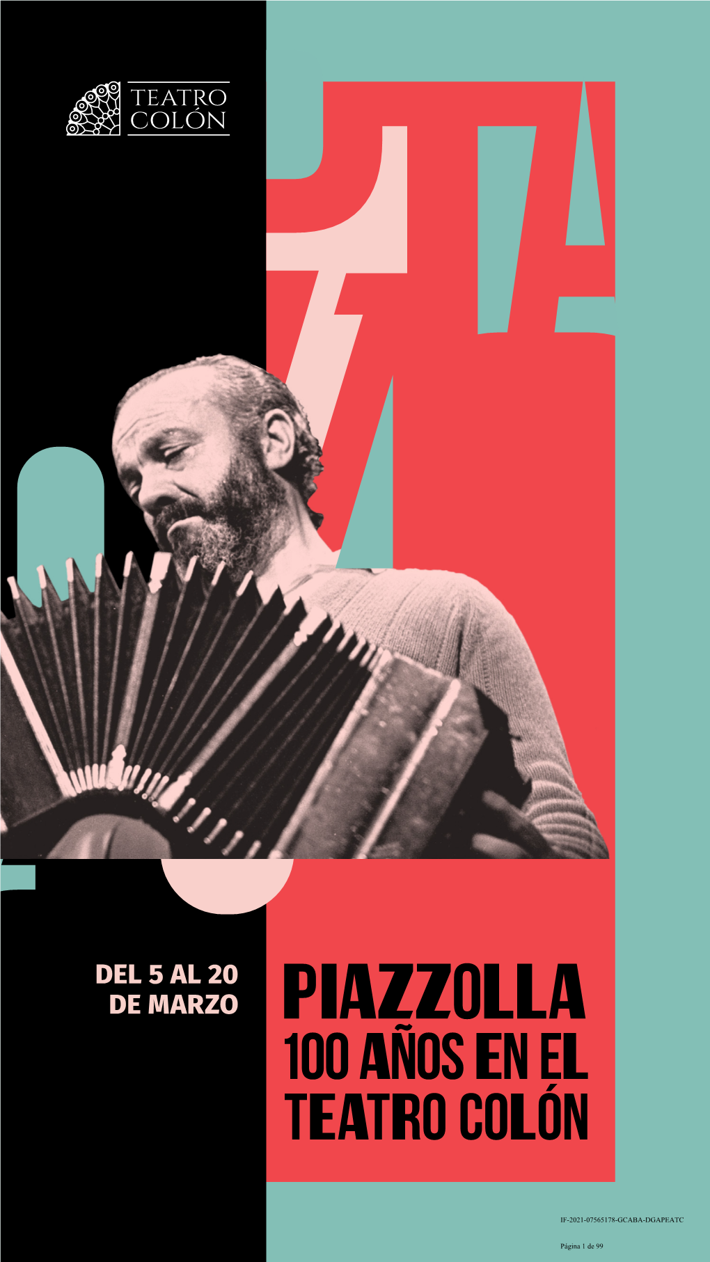 DEL 5 AL 20 DE MARZO Piazzolla 100 Años En El Teatro Colón Piazzolla100 TEMPORADA 2021
