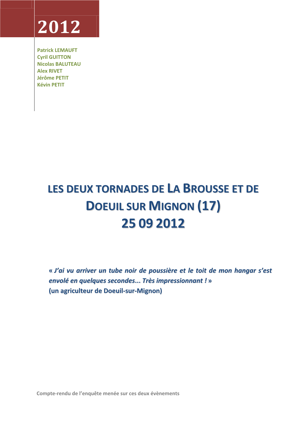 Les Deux Tornades De La Brousse Et De Doeuil Sur Mignon (17) 25 09 2012
