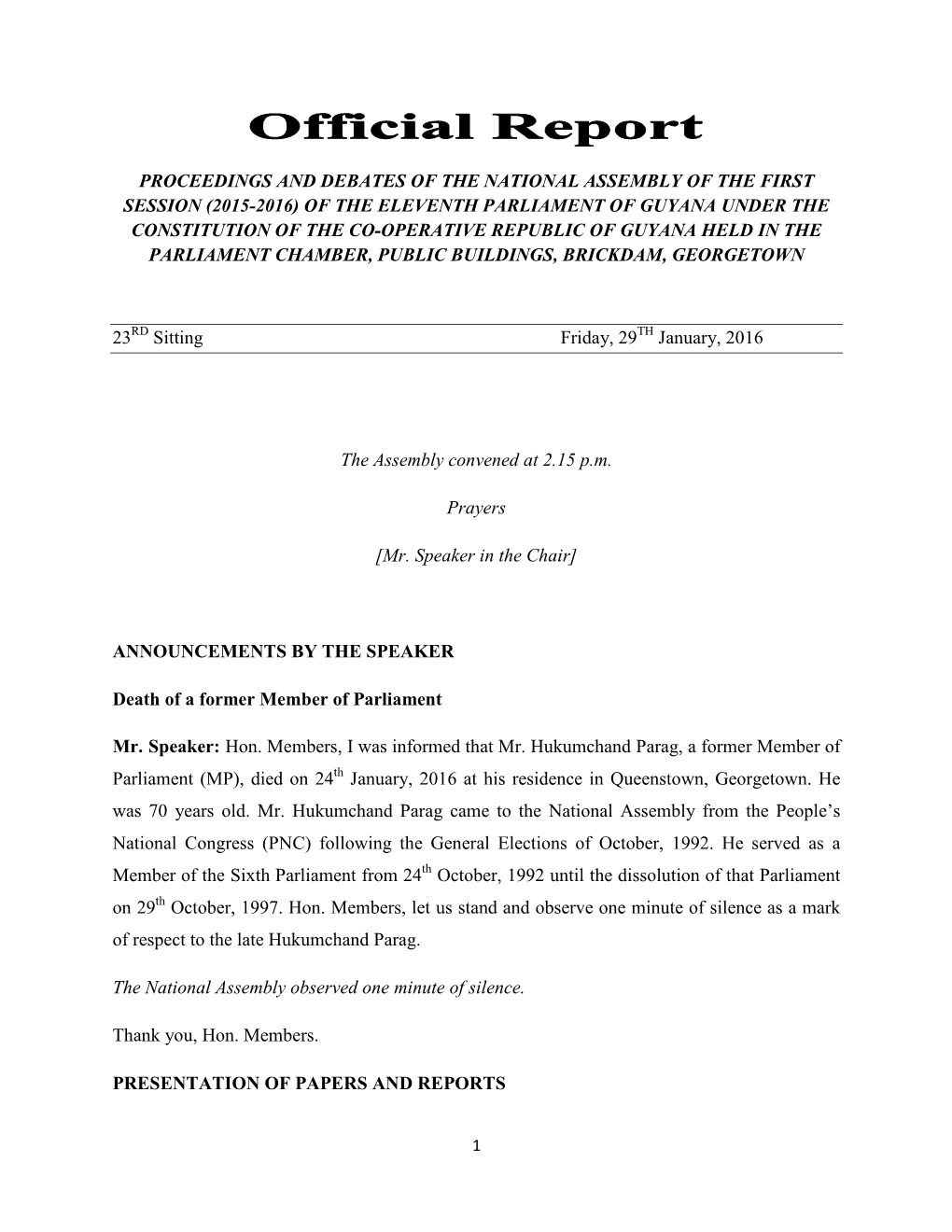 Proceedings and Debates of the National Assembly of the First Session (2015-2016) of the Eleventh Parliament of Guyana Under