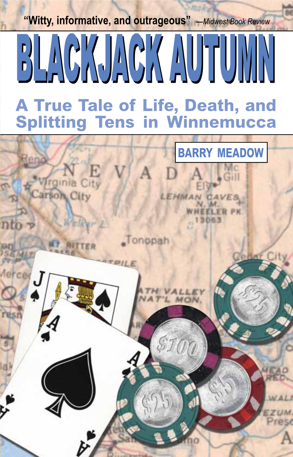 Blackjack Autumn a True Tale of Life, Death, and Splitting Tens in Winnemucca