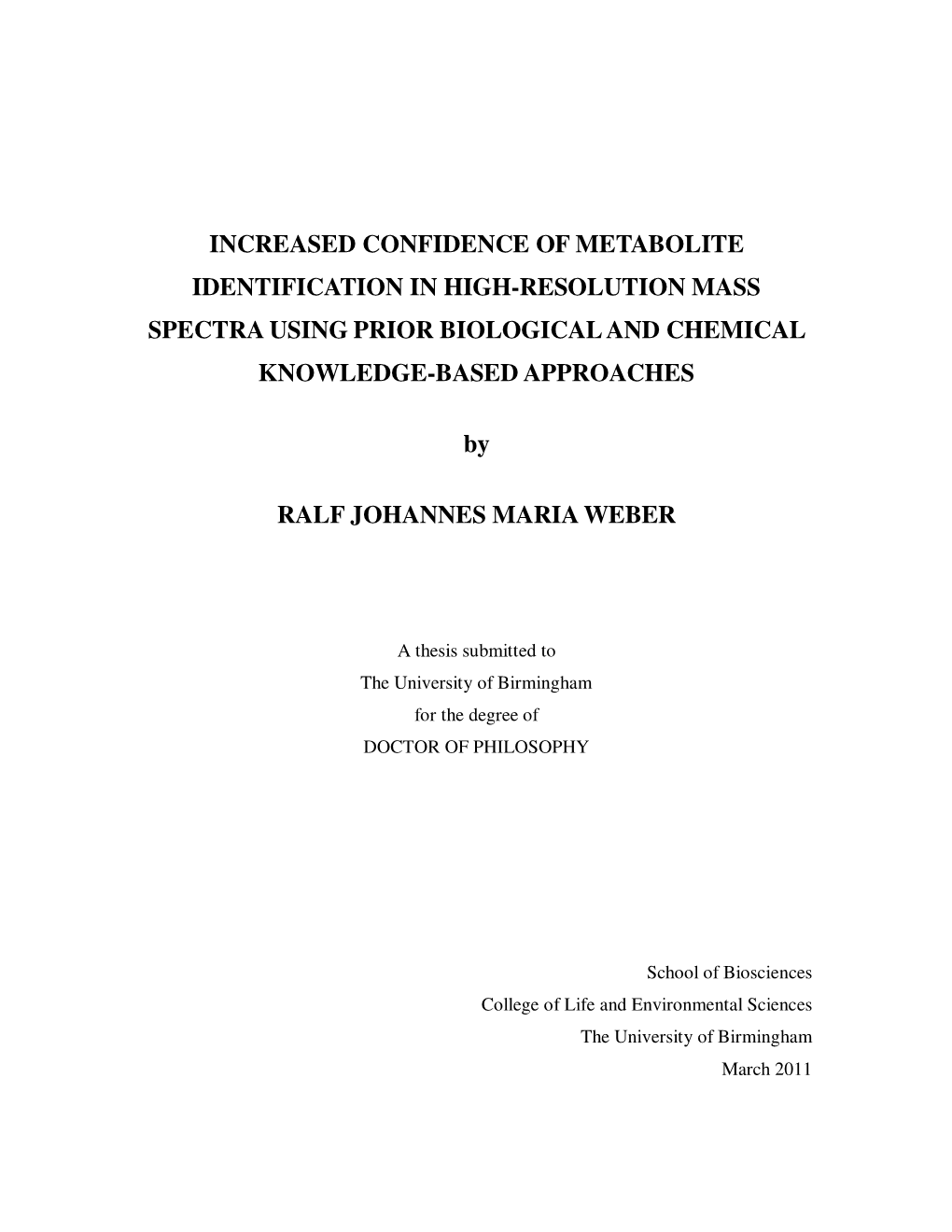 Increased Confidence of Metabolite Identification in High-Resolution Mass Spectra Using Prior Biological and Chemical Knowledge-Based Approaches