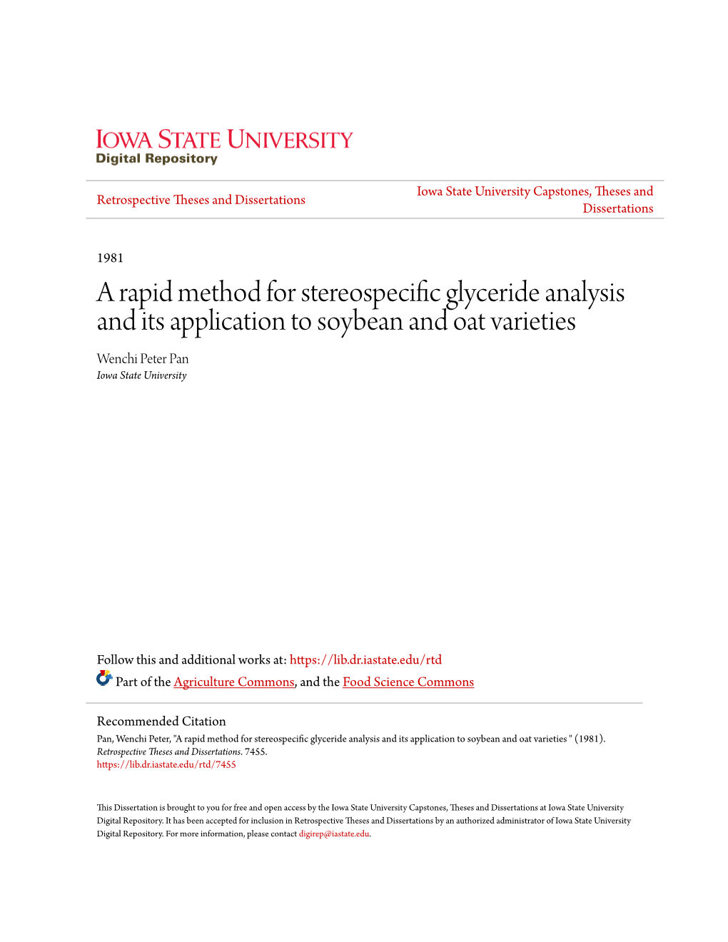 A Rapid Method for Stereospecific Glyceride Analysis and Its Application to Soybean and Oat Varieties Wenchi Peter Pan Iowa State University