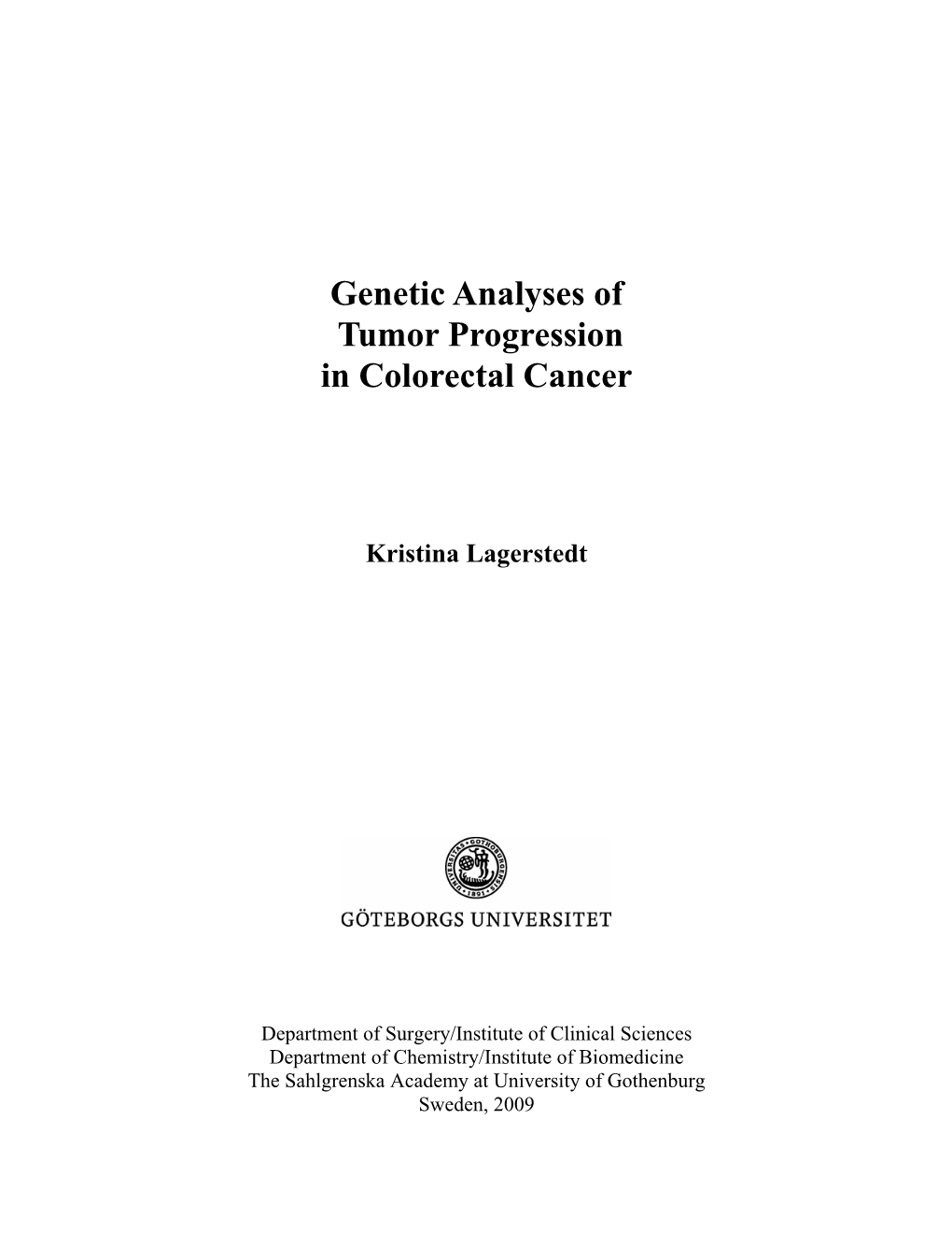 Genetic Analyses of Tumor Progression in Colorectal Cancer