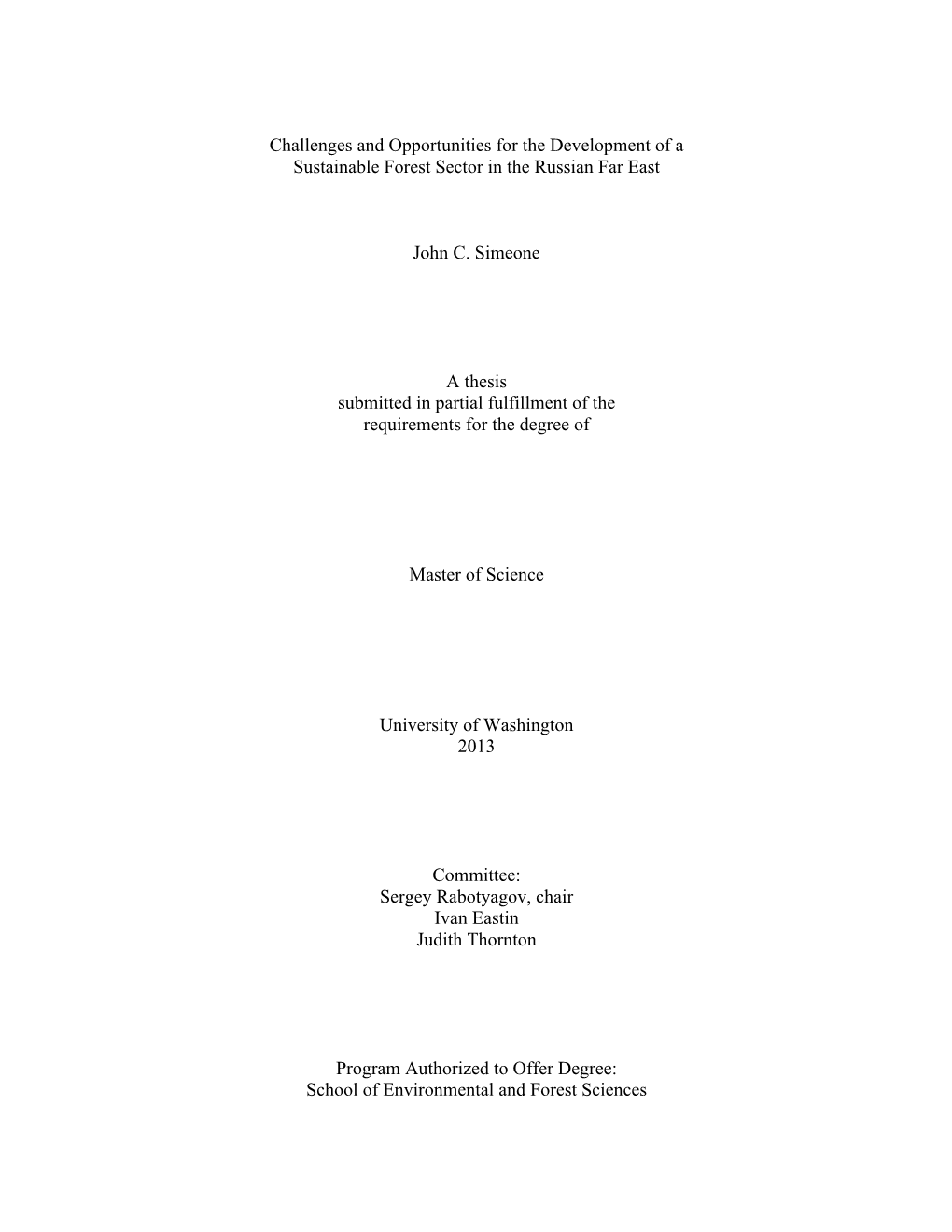 Challenges and Opportunities for the Development of a Sustainable Forest Sector in the Russian Far East John C. Simeone a Thesi