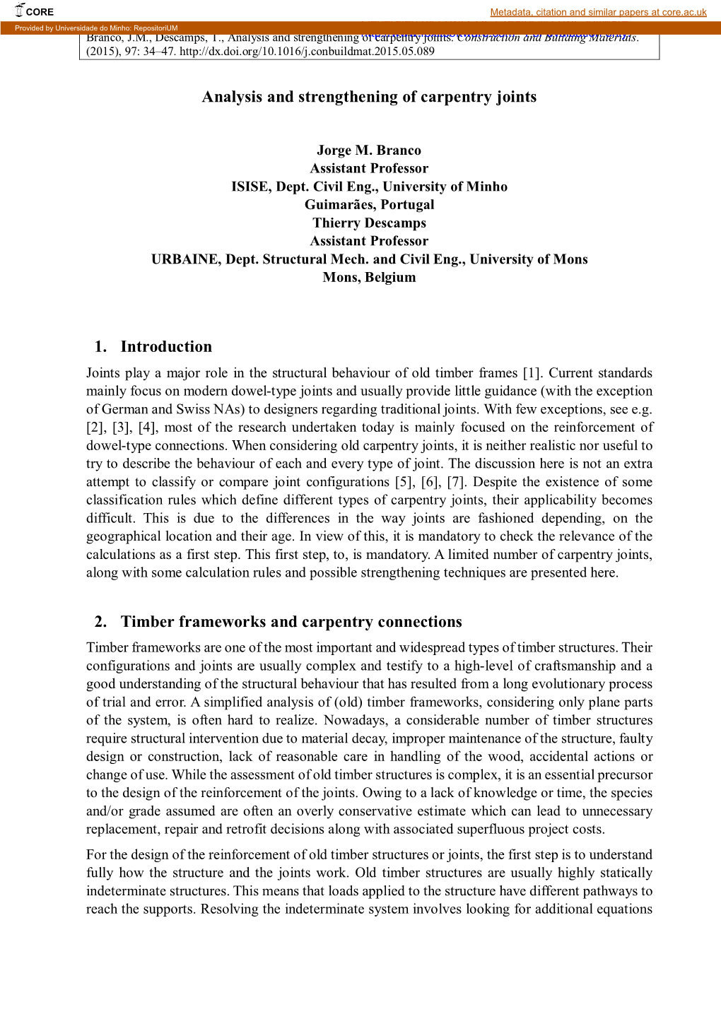 1. Introduction Joints Play a Major Role in the Structural Behaviour of Old Timber Frames [1]