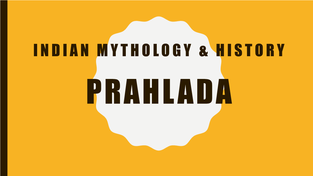 Indian Mythology & History INDUS VALLEY Civilization