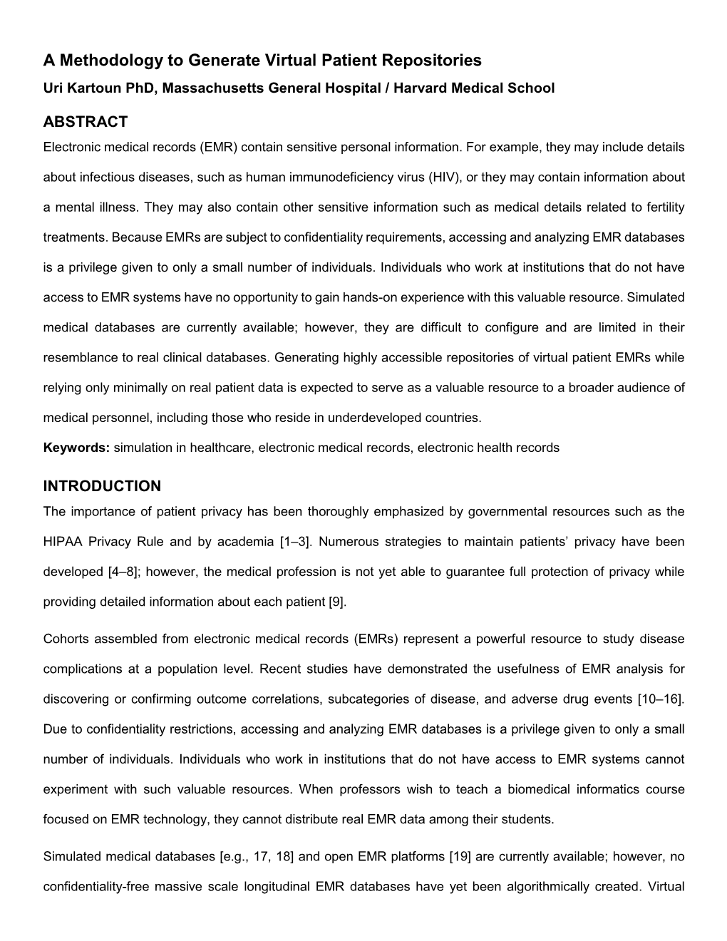 A Methodology to Generate Virtual Patient Repositories Uri Kartoun Phd, Massachusetts General Hospital / Harvard Medical School