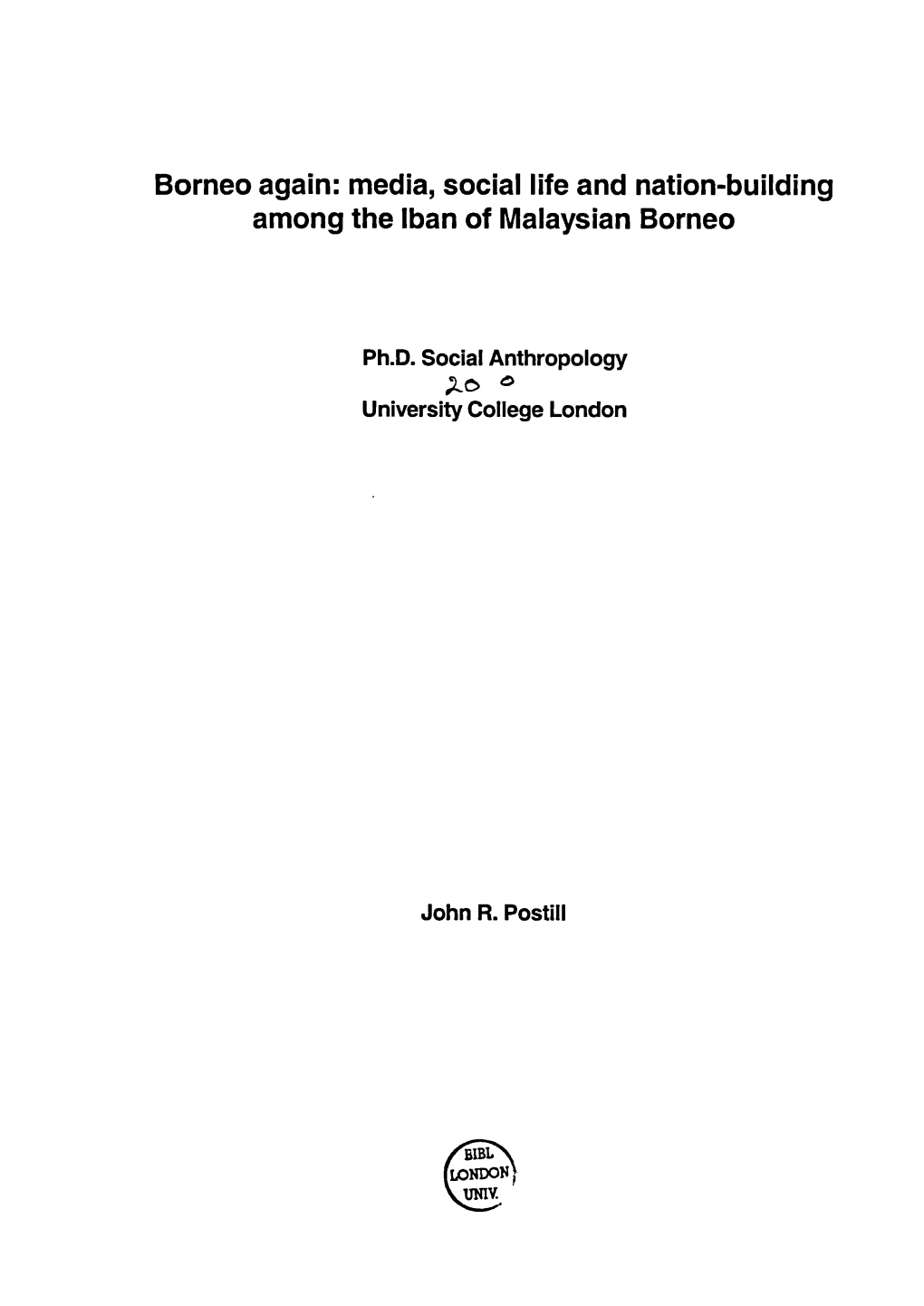 Borneo Again: Media, Social Life and Nation-Building Among the Iban of Malaysian Borneo