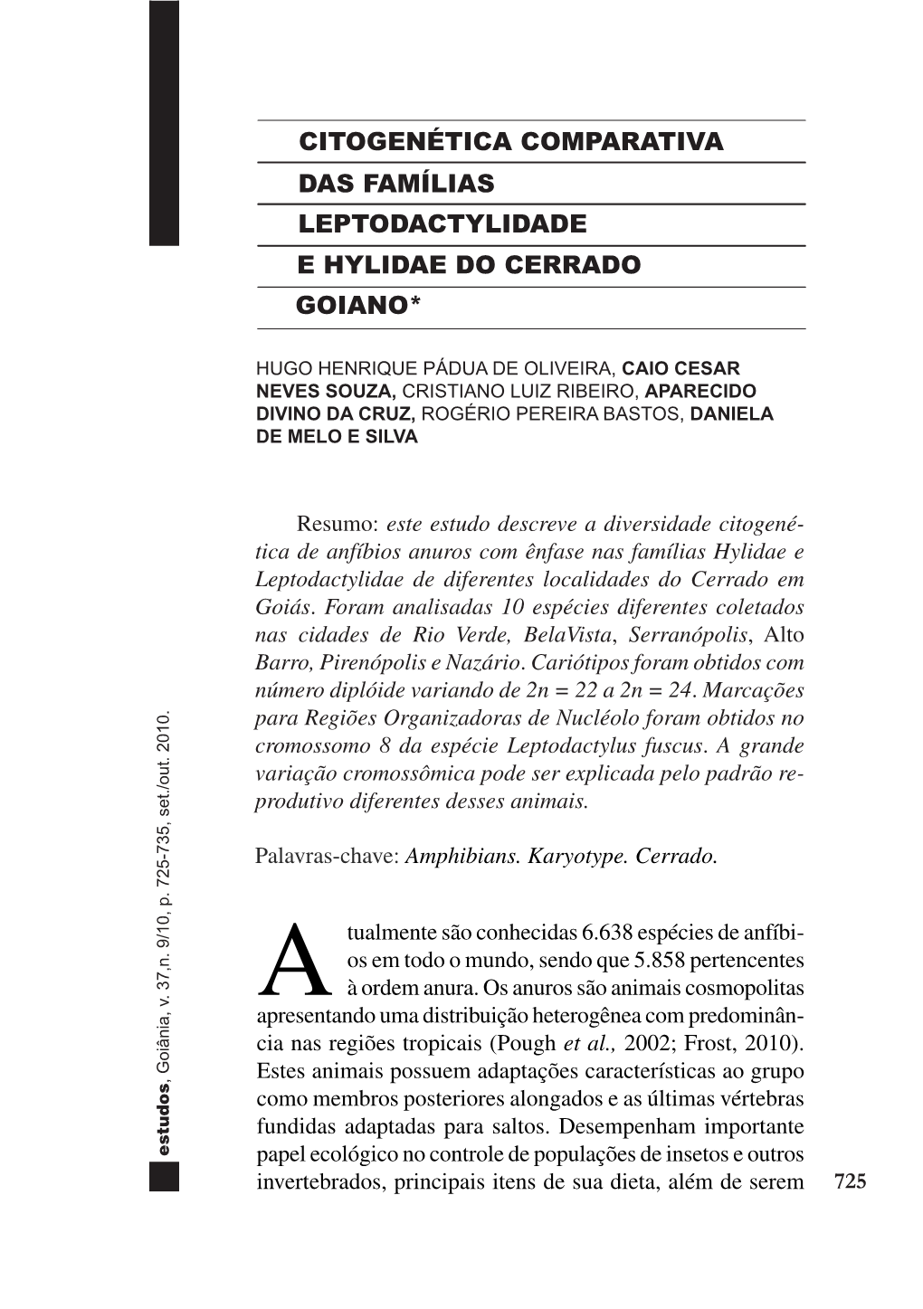 Citogenética Comparativa Das Famílias Leptodactylidade E Hylidae Do Cerrado Goiano*