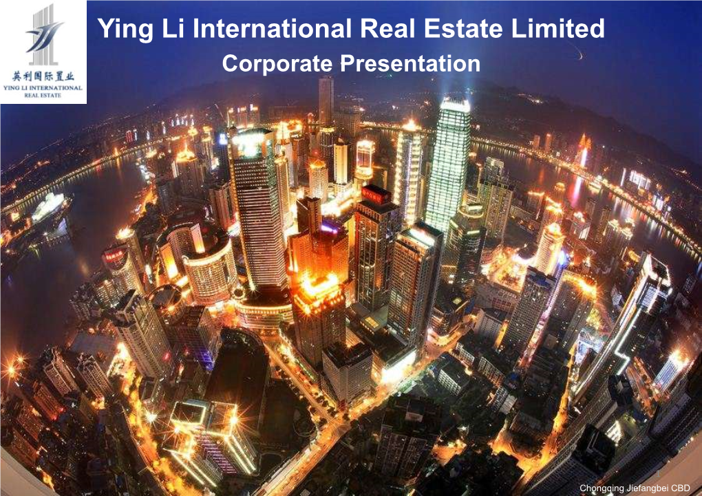 Ying Li International Real Estate Limited Corporate Presentation