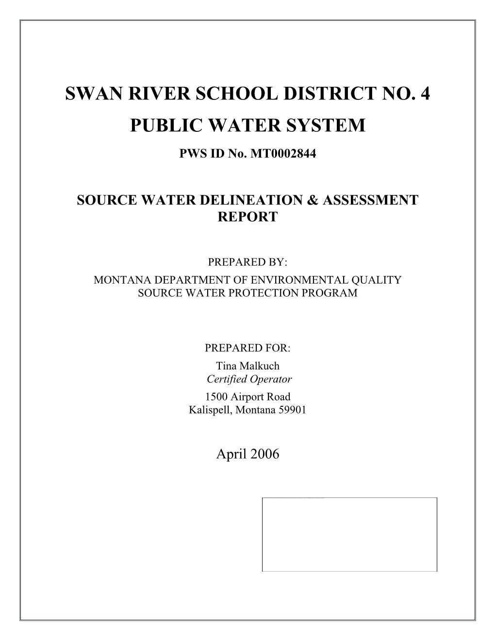 Source Water Assessment Swan River School District No. 4, Kalispell