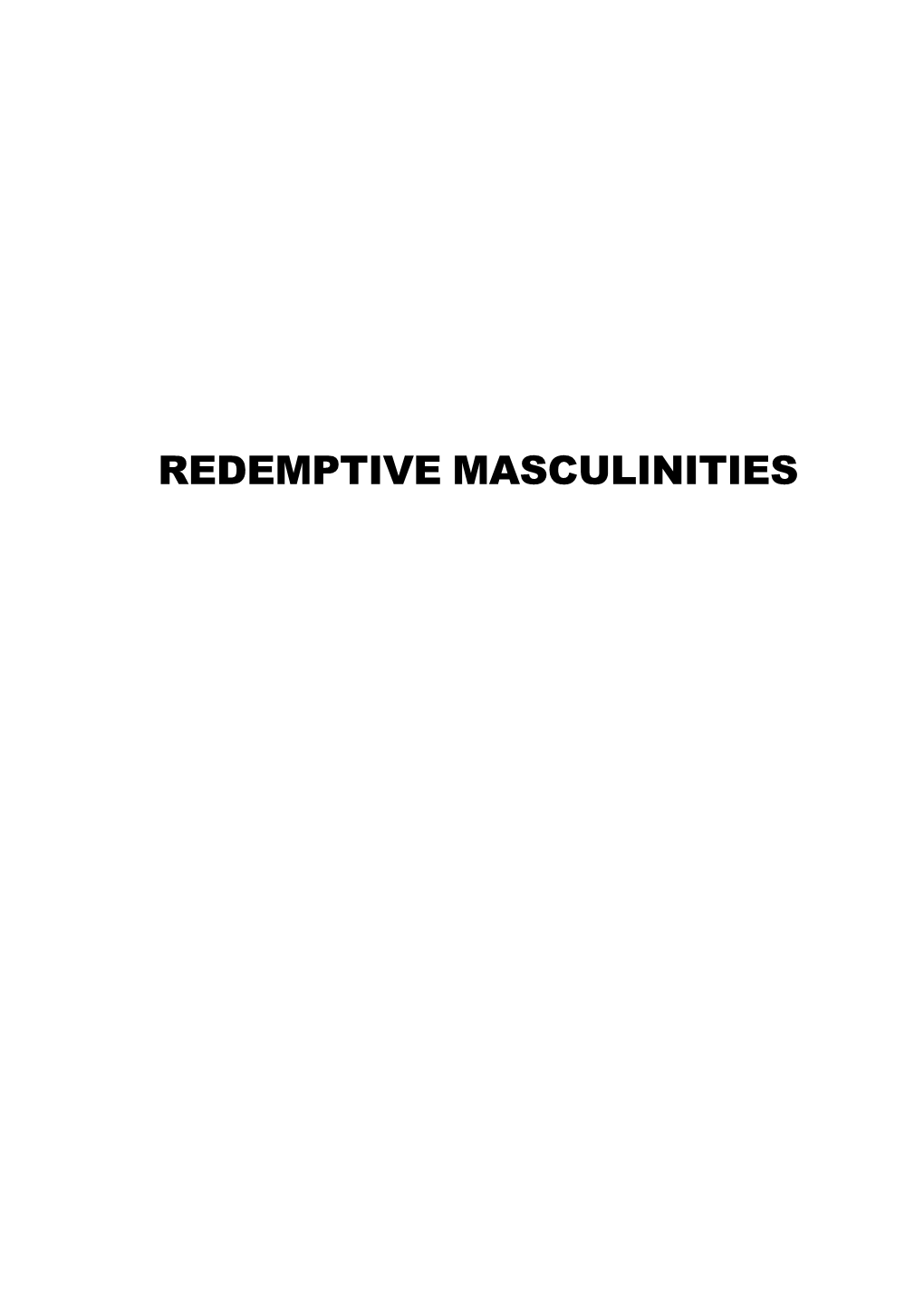 REDEMPTIVE MASCULINITIES Ecumenical HIV and AIDS Initiative in Africa Select Titles in the EHAIA Series from the World Council of Churches