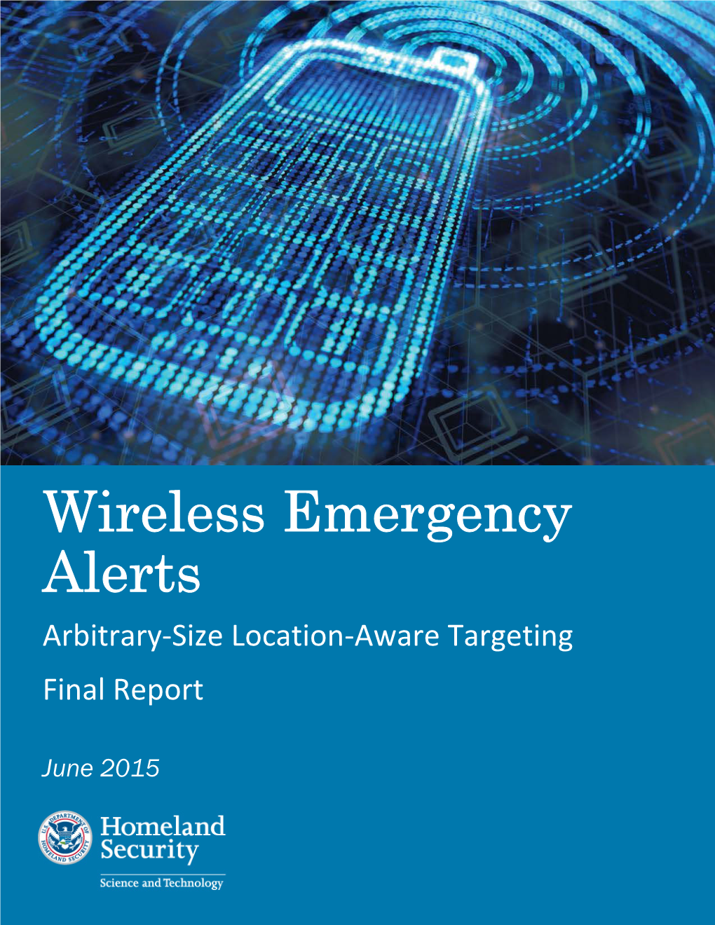 Wireless Emergency Alerts Arbitrary-Size Location-Aware Targeting Final Report