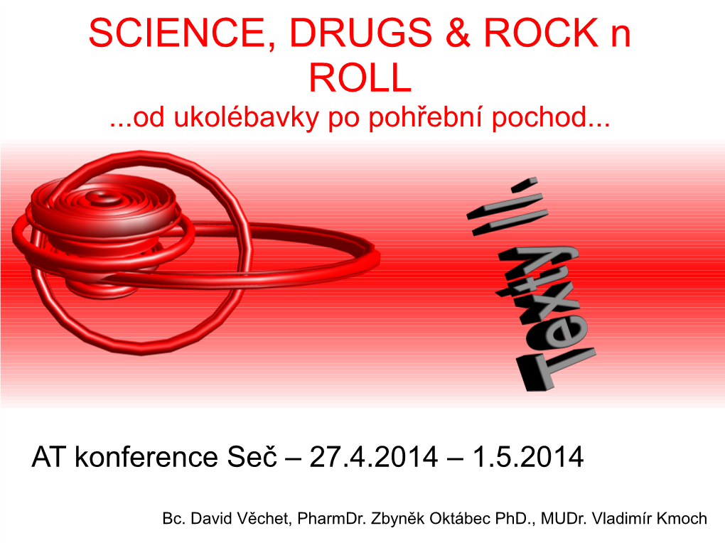 SCIENCE, DRUGS & ROCK N ROLL