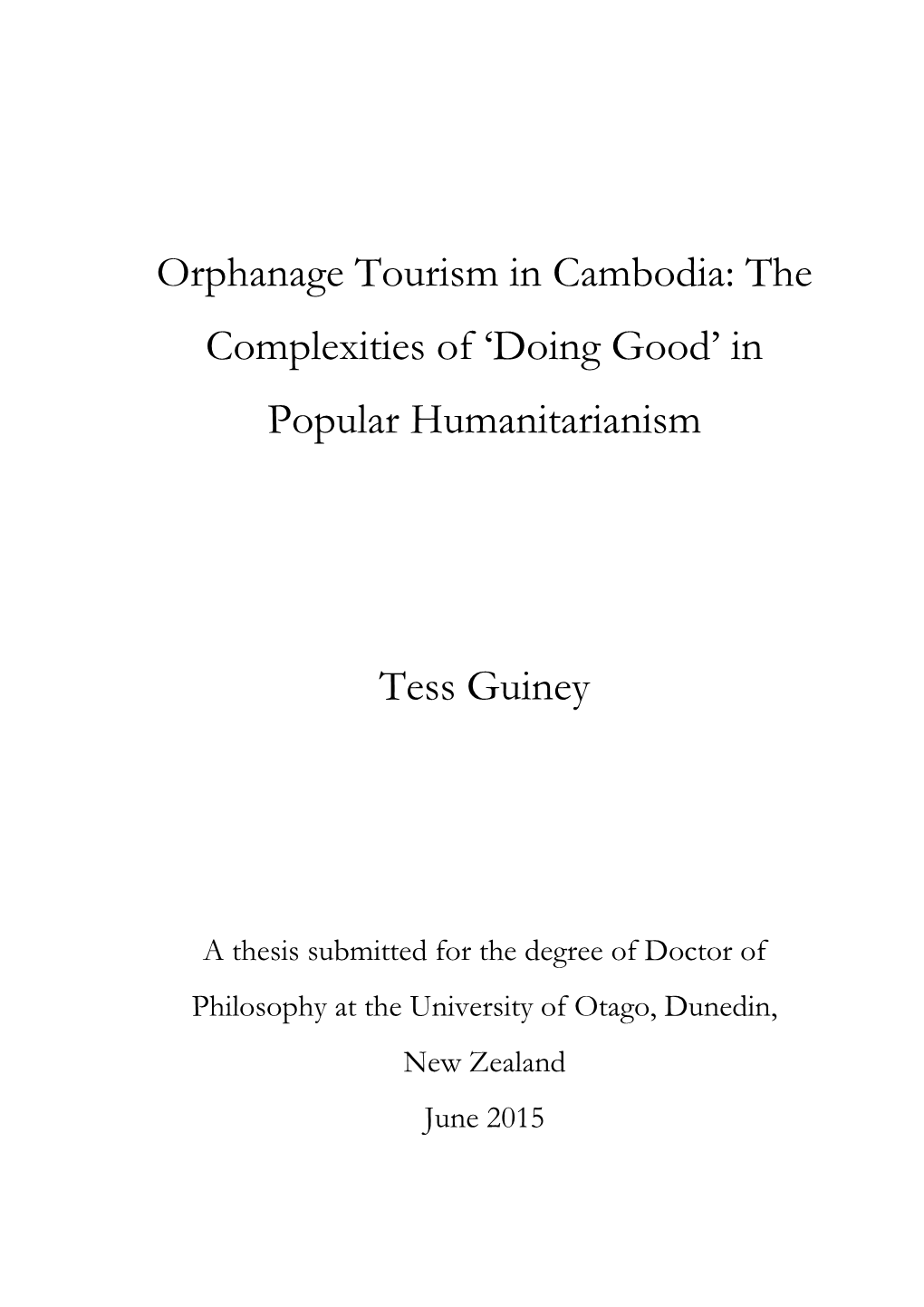Orphanage Tourism in Cambodia: the Complexities of ‗Doing Good‘ in Popular Humanitarianism