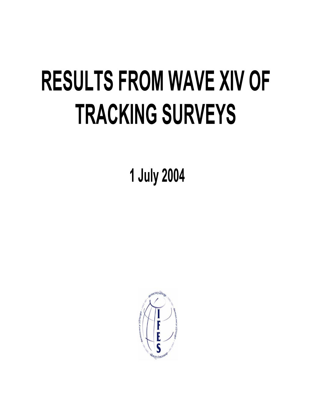 Results from Wave Xiv of Tracking Surveys