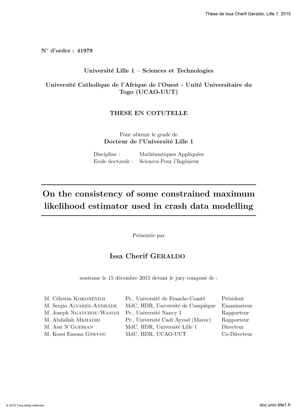 On the Consistency of Some Constrained Maximum Likelihood Estimator Used in Crash Data Modelling