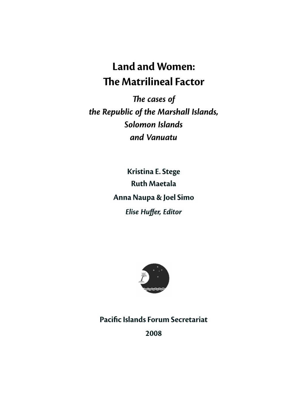 Land and Women: the Matrilineal Factor the Cases of the Republic of the Marshall Islands, Solomon Islands and Vanuatu