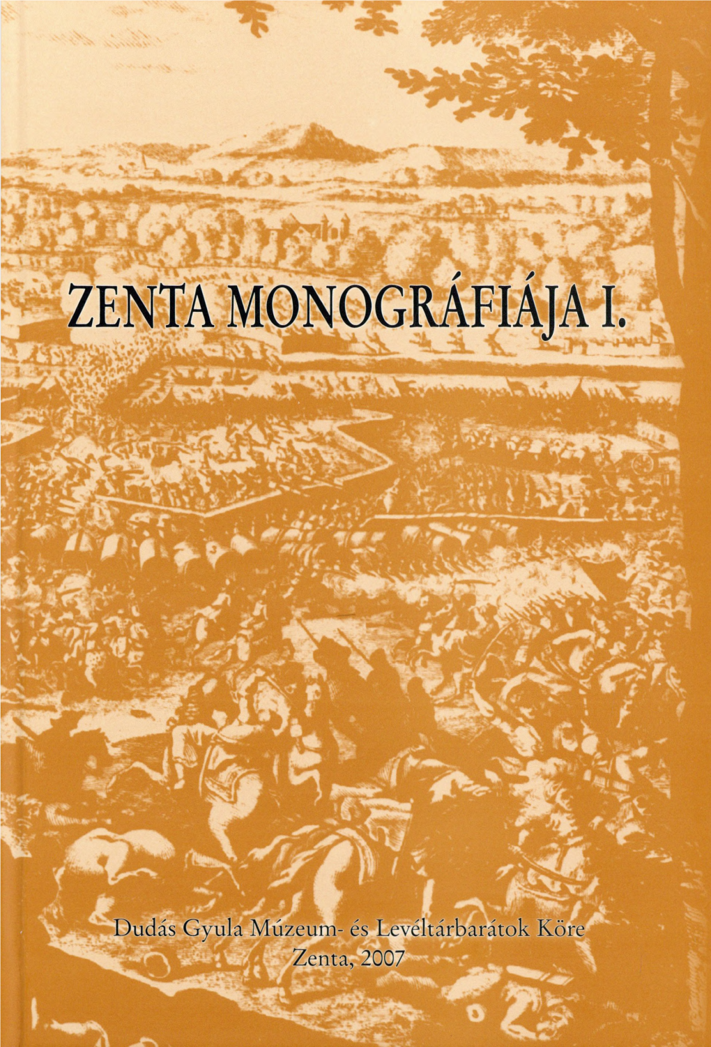 Zenta Monográfiája I