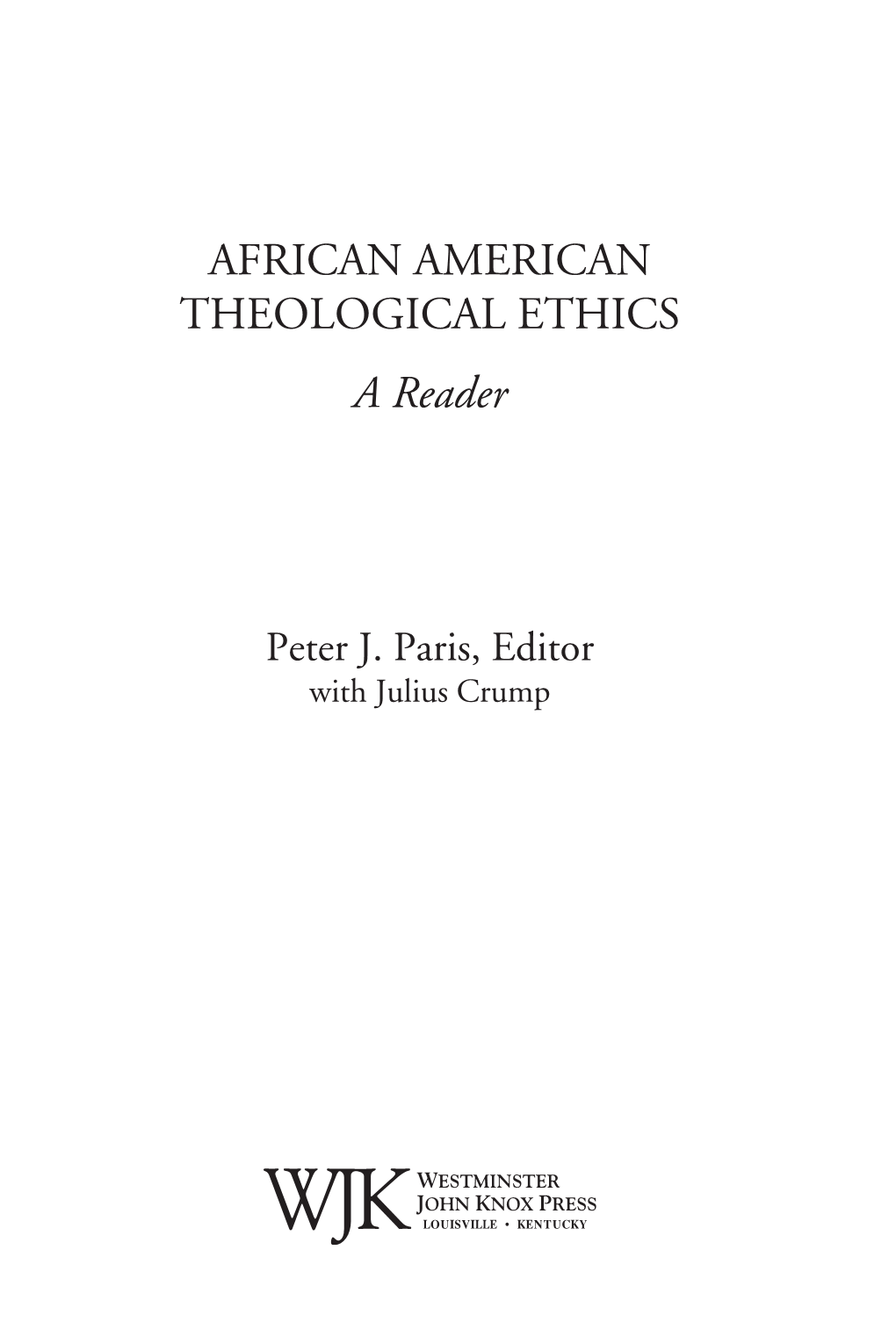 AFRICAN AMERICAN THEOLOGICAL ETHICS a Reader