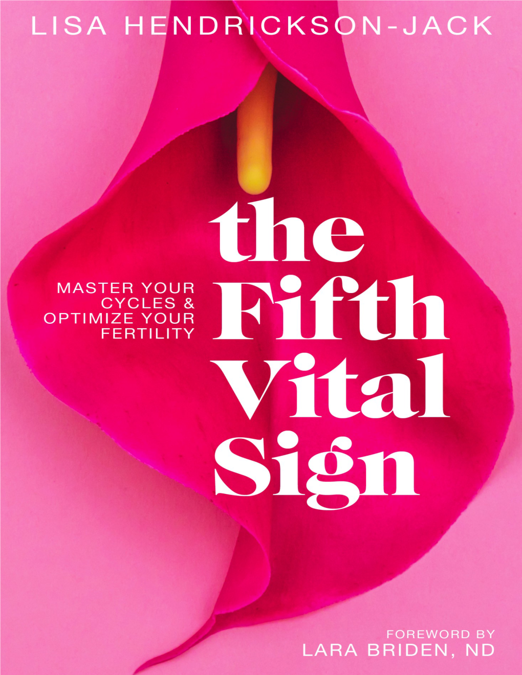 Your Menstrual Cycle Is the Fifth Vital Sign of Your Health and Your Fertility