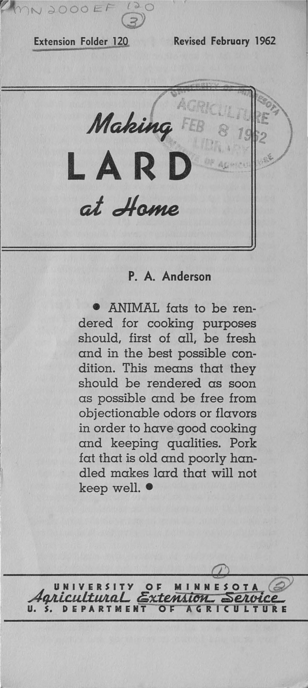 P. A. Anderson • ANIMAL Fats to Be Ren- Dered for Cooking Purposes