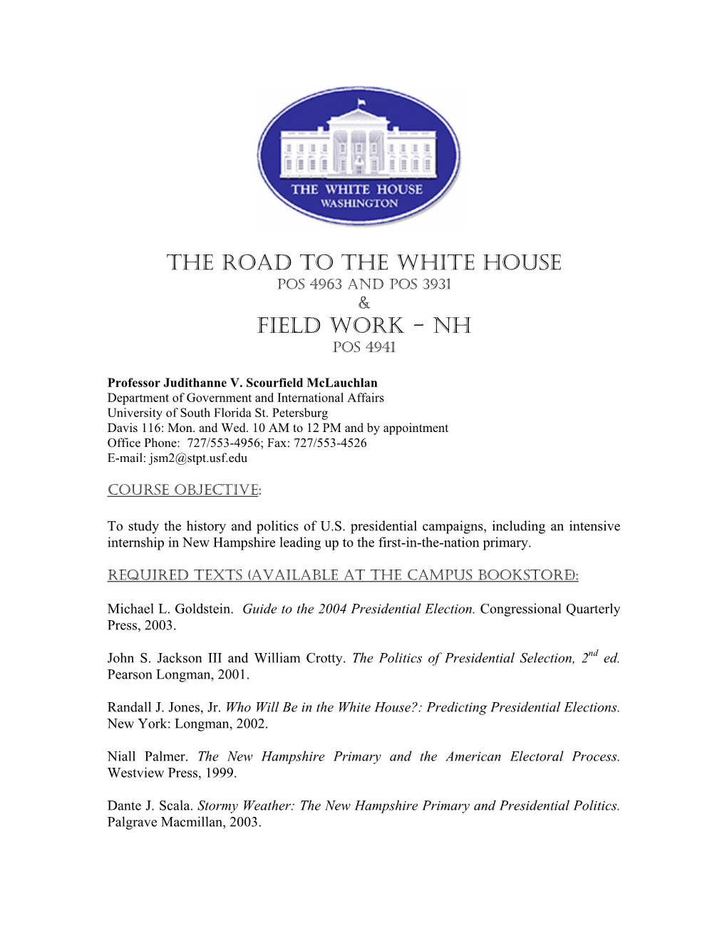 The Road to the White House Field Work